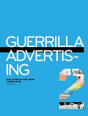 Guerrilla advertising 2 : more unconventional brand communication /