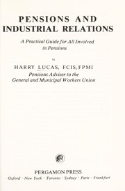 Pensions and industrial relations : a practical guide for all involved in pensions /