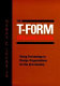 The T-form organization : using technology to design organizations for the 21st century /