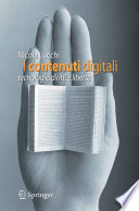I contenuti digitali : tecnologie, diritti e liberta /