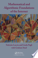 Mathematical and algorithmic foundations of the Internet /