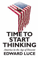 Time to start thinking : America in the age of descent /
