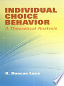 Individual choice behavior : a theoretical analysis /