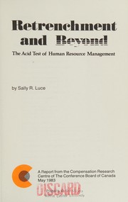 Retrenchment and beyond : the acid test of human resource management /