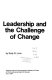 Leadership and the challenge of change /