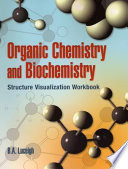 Organic chemistry and biochemistry : structure visualization workbook /