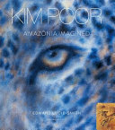 Kim Poor : Amazônia imagined /