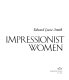 Impressionist women /