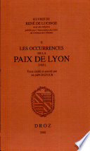 Les occurrences de la paix de Lyon (1601) : texte établi et annoté par Alain Dufour.