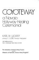 Coyoteway : a Navajo holyway healing ceremonial /