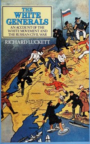 The White Generals : an account of the White movement and the Russian civil war /