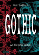 Gothic : an illustrated history /