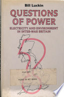 Questions of power : electricity and environment in inter-war Britain /