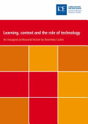 Learning, context and the role of technology /