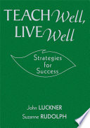 Teach well, live well : strategies for success /