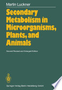 Secondary metabolism in microorganisms, plants, and animals /