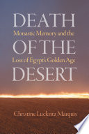 Death of the Desert Monastic Memory and the Loss of Egypt's Golden Age.