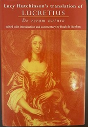 Lucy Hutchinson's translation of Lucretius, De rerum natura /