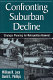Confronting suburban decline : strategic planning for metropolitan renewal /