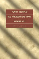 Plato's Republic as a philosophical drama on doing well /