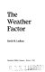 The weather factor /
