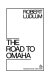 The road to Omaha /
