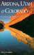 Arizona, Utah, & Colorado : a touring guide /