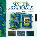Mixed-media nature journals : new techniques for exploring nature, life, and memories /