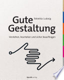 Gute Gestaltung verstehen, beurteilen und sicher beauftragen