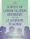 A survey of communication disorders for the classroom teacher /