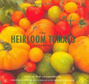 The heirloom tomato cookbook /