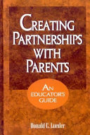 Creating partnerships with parents : an educator's guide /