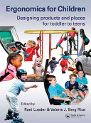 Ergonomics for children : designing products and places for toddlers to teens /