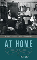 At home : historic houses of eastern Massachusetts /