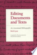 Editing documents and texts : an annotated bibliography /