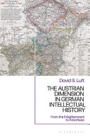 The Austrian dimension in German intellectual history : from the enlightenment to Anschluss /