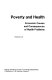 Poverty and health : economic causes and consequences of health problems /