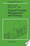 Tropical Forests: Management and Ecology /