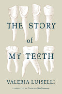 The story of my teeth /