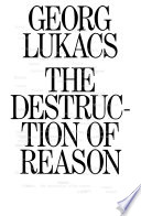 The destruction of reason /