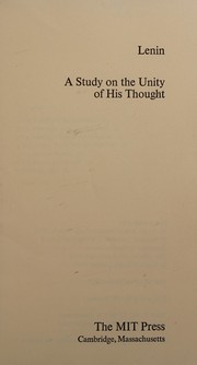 Lenin: a study on the unity of his thought /