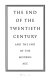 The end of the twentieth century and the end of the modern age /