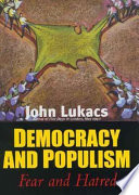 Democracy and populism : fear & hatred /