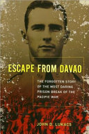 Escape from Davao : the forgotten story of the most daring prison break of the Pacific war /