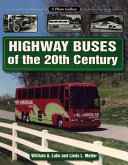 Highway buses of the 20th century : a photo gallery /