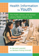 Health information for youth : the public library and school library media center role /