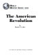 The American Revolution /