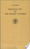 Original sin in the Roman liturgy. : Research into the theology of original sin in the Roman sacramentaria and the early baptismal liturgy /