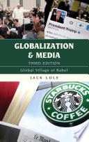 Globalization and media : global village of Babel /
