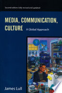 Media, communication, culture : a global approach /